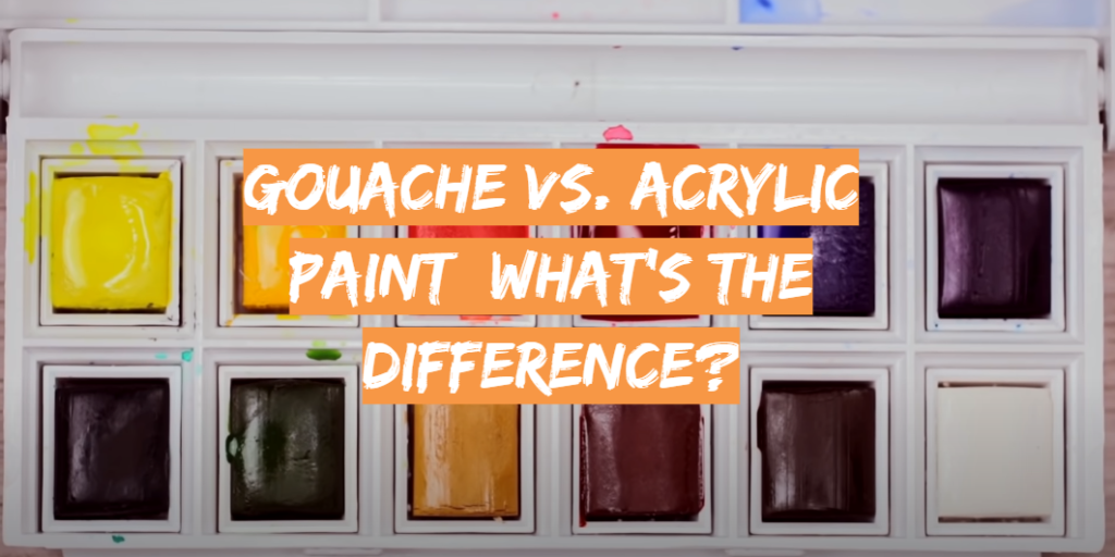 Gouache vs. Acrylic Paint What’s the Difference? DrawingProfy