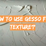 How to Use Gesso for Texture?