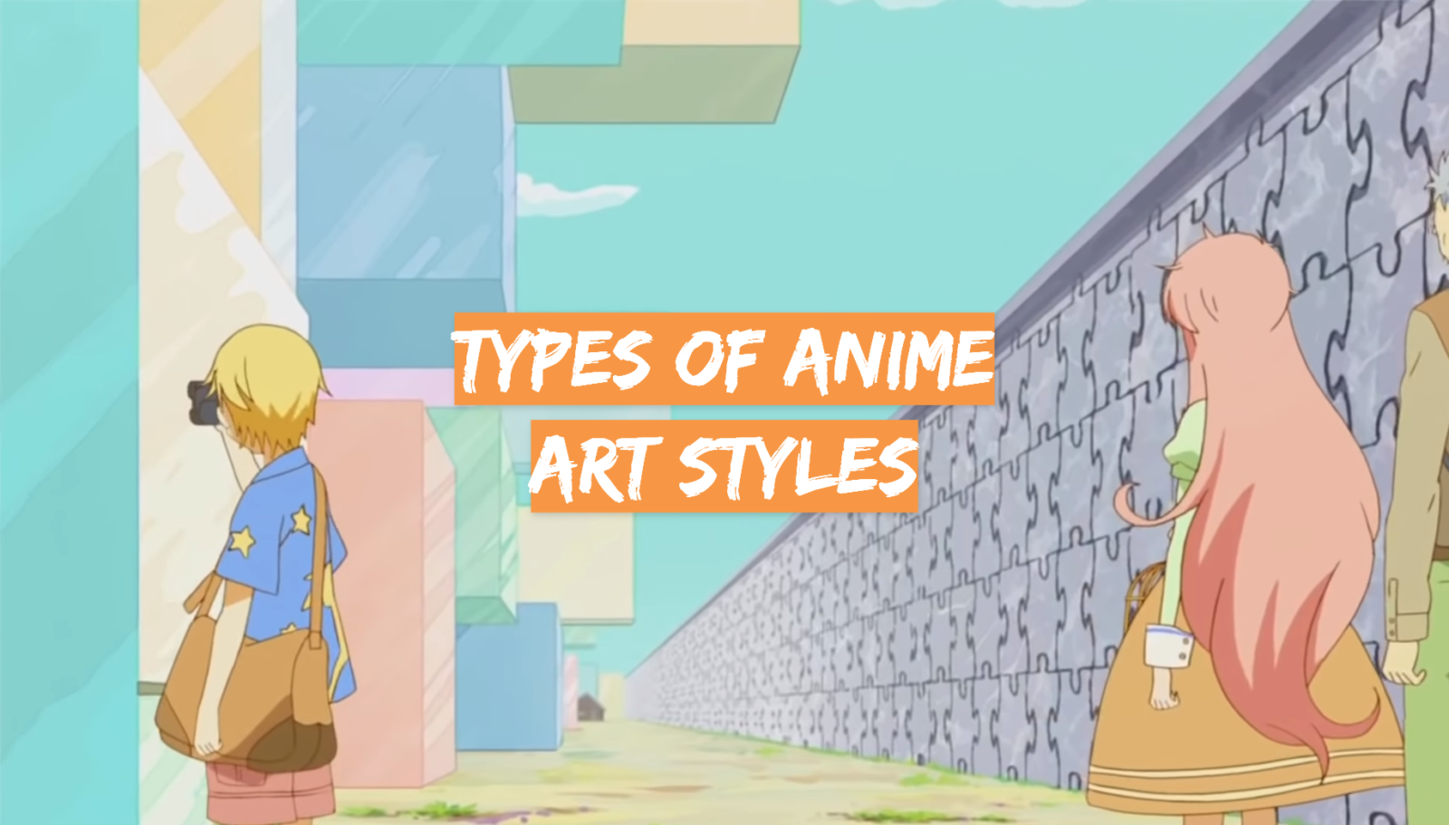 Types of Anime Art Styles