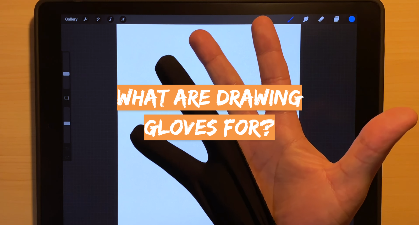 What Are Drawing Gloves For?